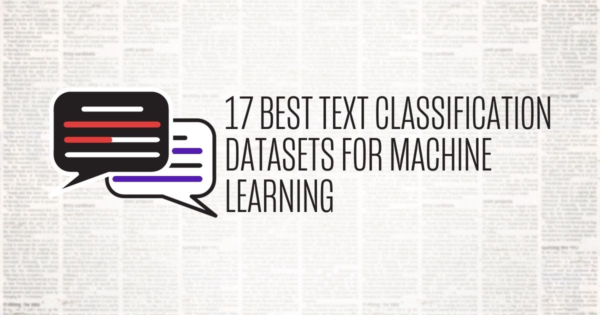 Top 23 Text Classification Datasets for ML Projects