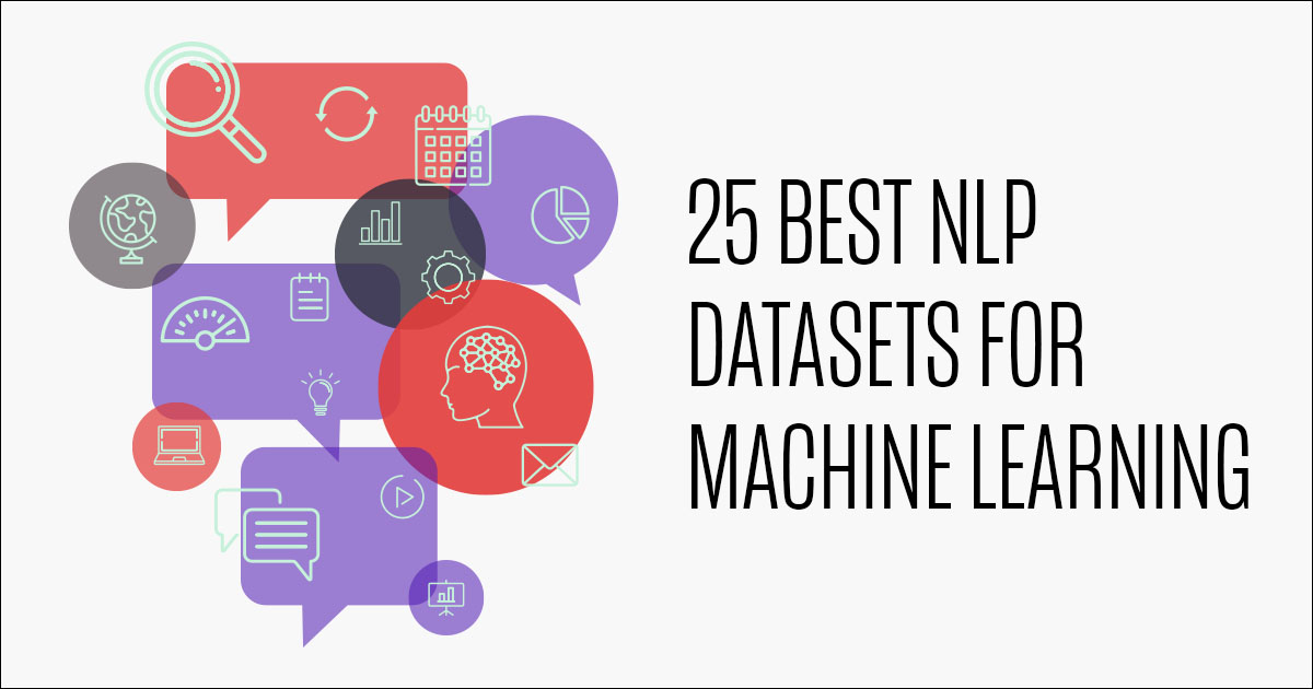 28 Best NLP Datasets for Machine Learning and AI Models